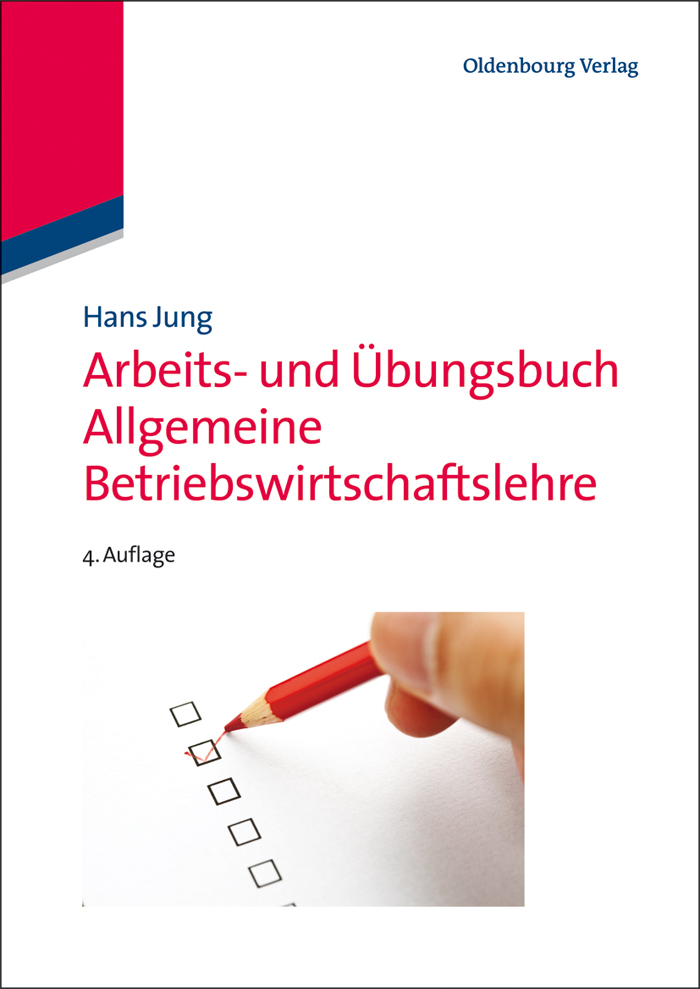 Arbeits- und Übungsbuch Allgemeine Betriebswirtschaftslehre - Hans Jung