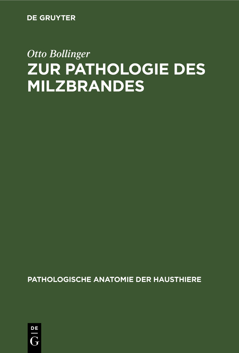 Zur Pathologie des Milzbrandes - Otto Bollinger