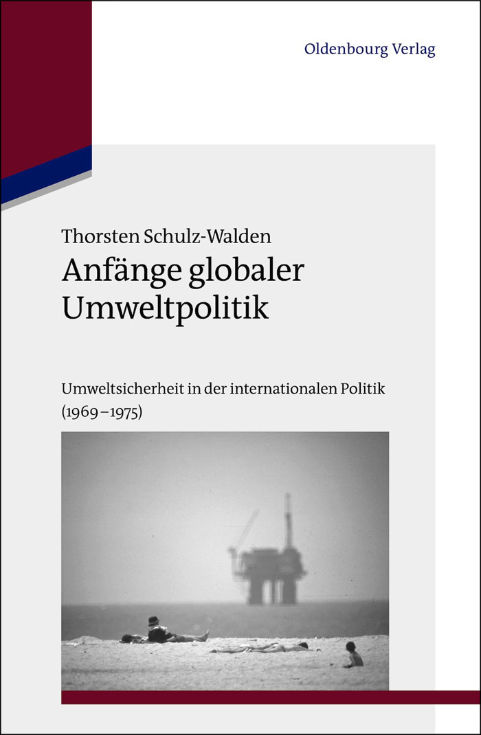 Anfänge globaler Umweltpolitik - Thorsten Schulz-Walden