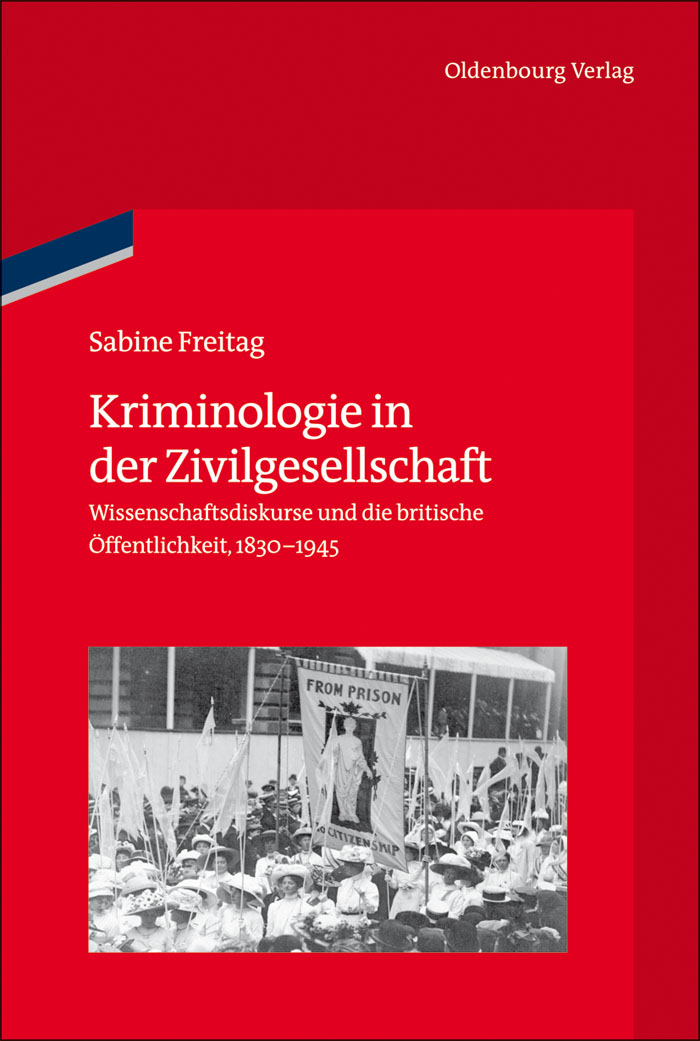 Kriminologie in der Zivilgesellschaft - Sabine Freitag, German Historical Institute London