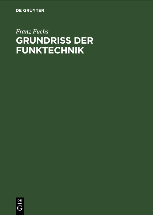 Grundriss der Funktechnik - Franz Fuchs