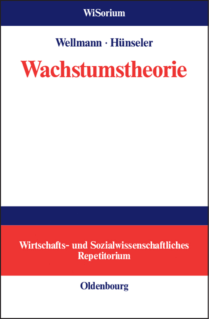 Wachstumstheorie - Andreas Wellmann, Jürgen Hünseler