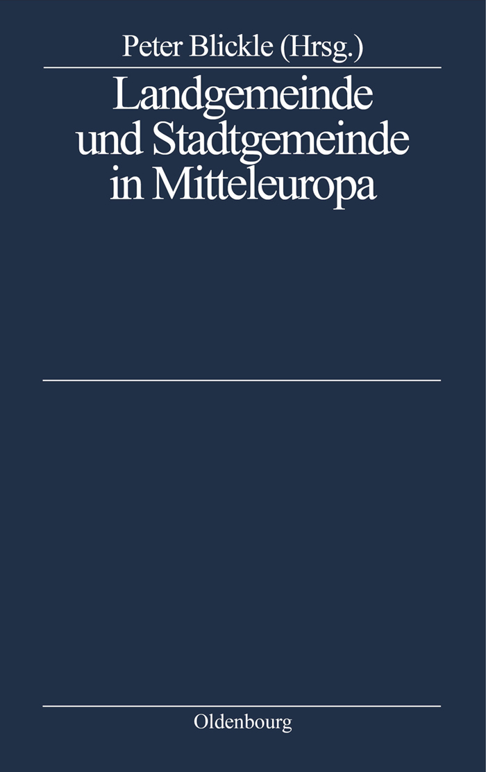 Landgemeinde und Stadtgemeinde in Mitteleuropa - Peter Blickle