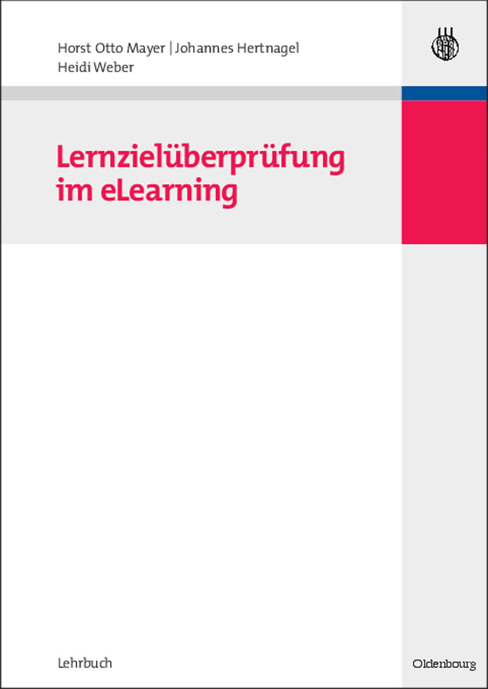 Lernzielüberprüfung im eLearning - Horst Otto Mayer, Johannes Hertnagel, Heidi Weber