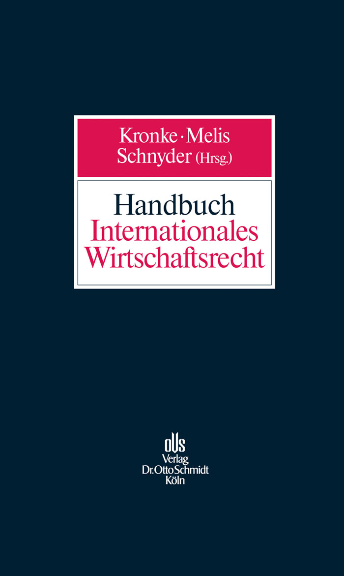Handbuch Internationales Wirtschaftsrecht - Herbert Kronke, Werner Melis, Anton K. Schnyder