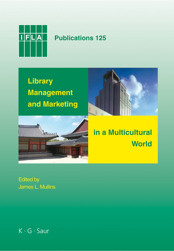 Library Management and Marketing in a Multicultural World - James L. Mullins