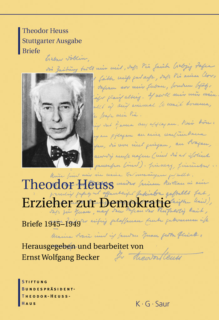 Theodor Heuss, Erzieher zur Demokratie - Ernst Wolfgang Becker