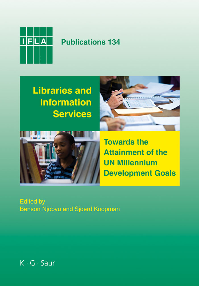 Libraries and Information Services towards the Attainment of the UN Millennium Development Goals - Benson Njobvu, Sjoerd Koopman