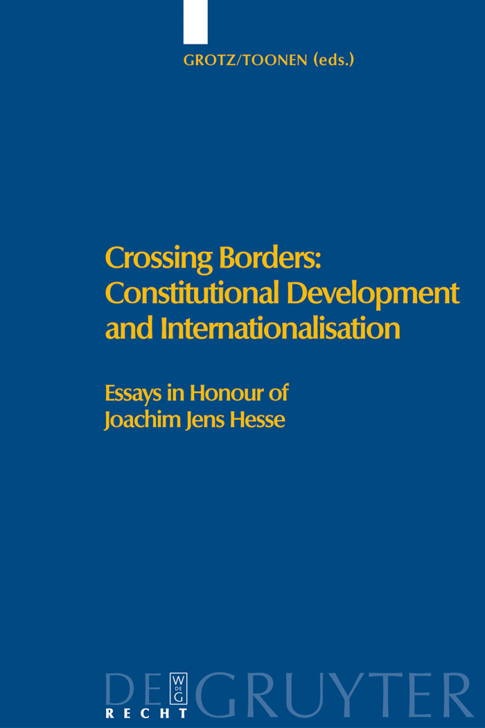 Crossing Borders: Constitutional Development and Internationalisation - Florian Grotz, Th. A. J. Toonen