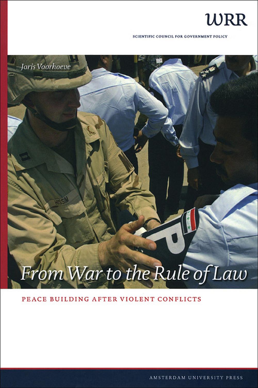 From War to the Rule of Law - Joris Voorhoeve, Joris Voorhoeve