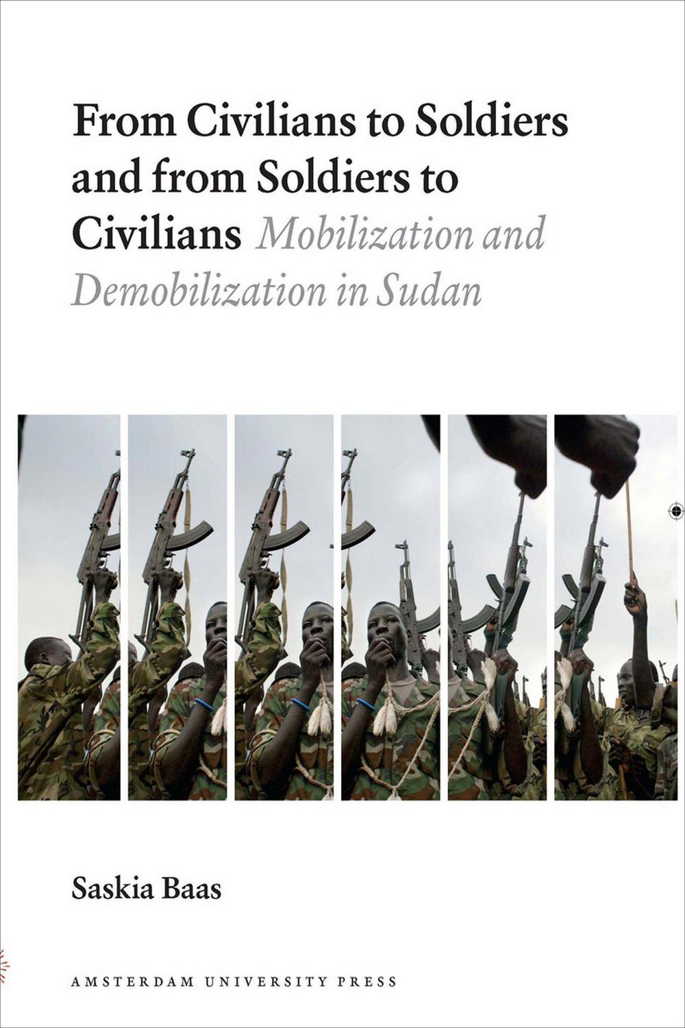 From Civilians to Soldiers and from Soldiers to Civilians - Saskia Baas