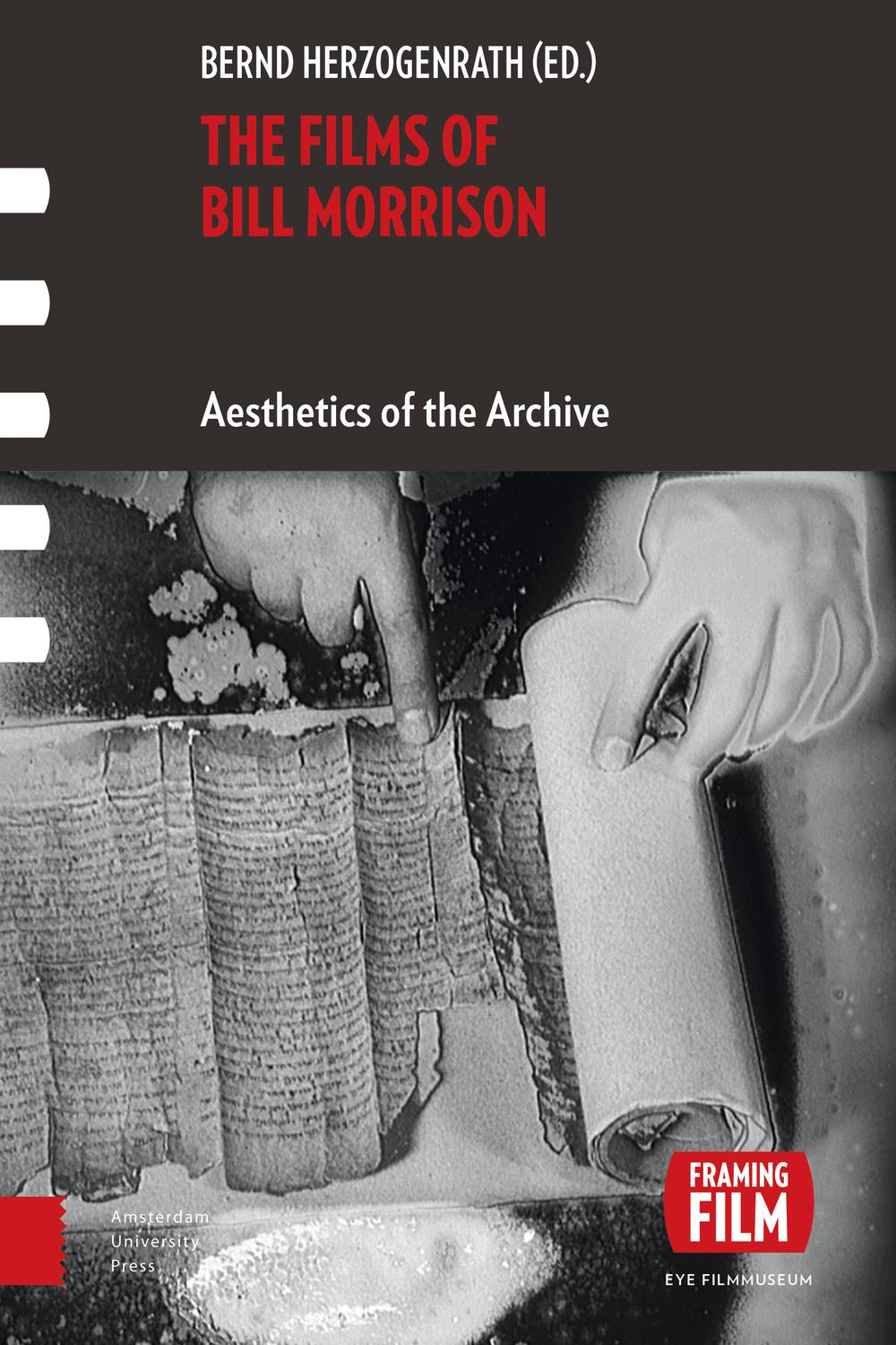 The Films of Bill Morrison - Bernd Herzogenrath