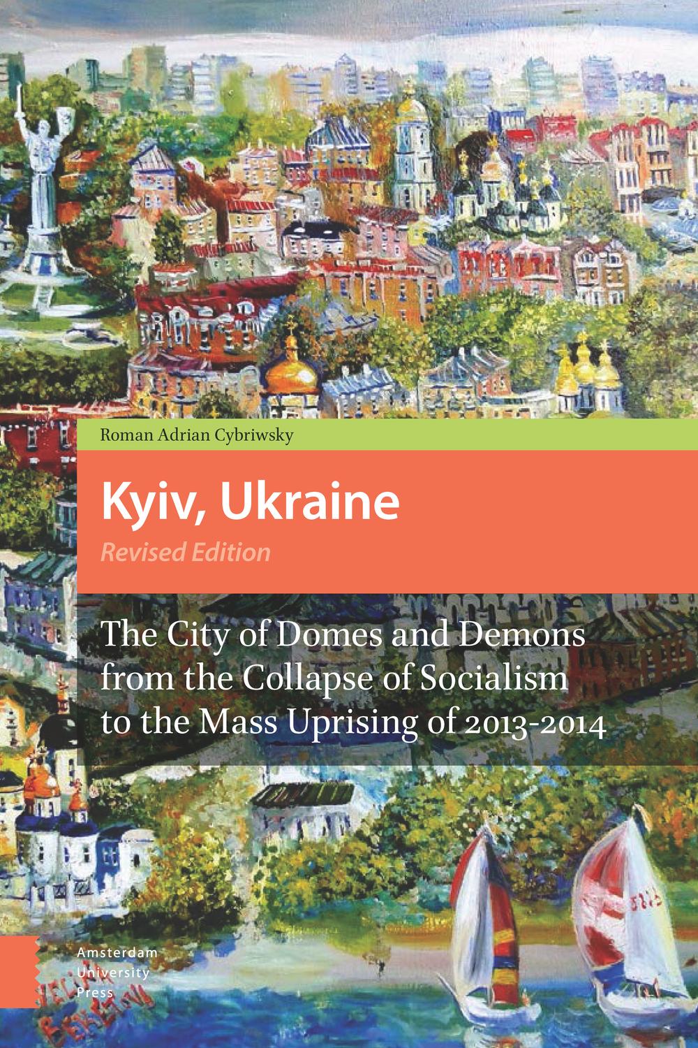 Kyiv, Ukraine - Revised Edition - Roman Adrian Cybriwsky