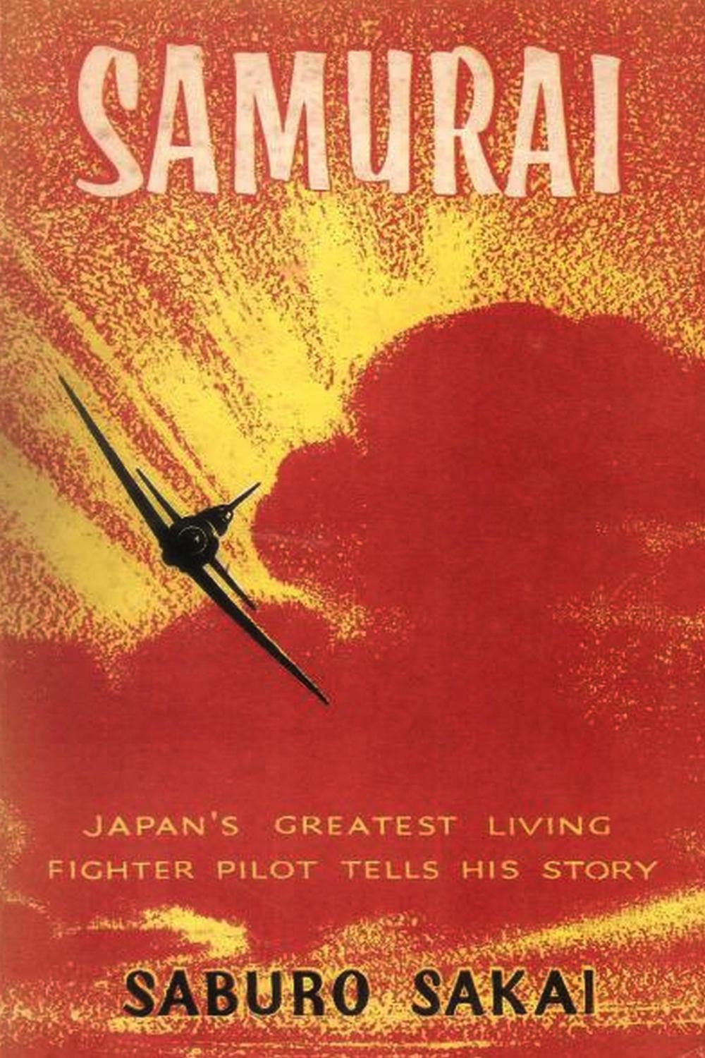 Samurai! - Saburo Sakai, Martin Caidin, Fred Saito