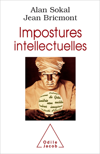 Impostures intellectuelles - Alan Sokal, Jean Bricmont