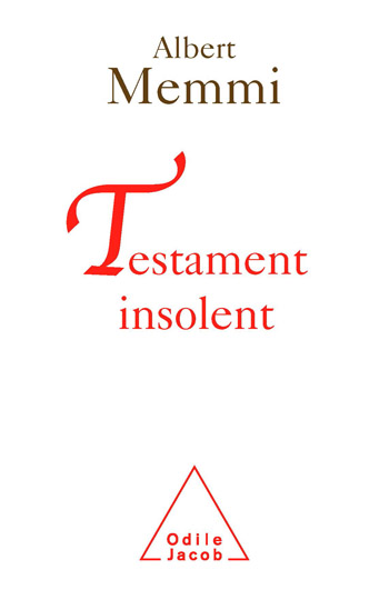 Testament insolent - Albert Memmi