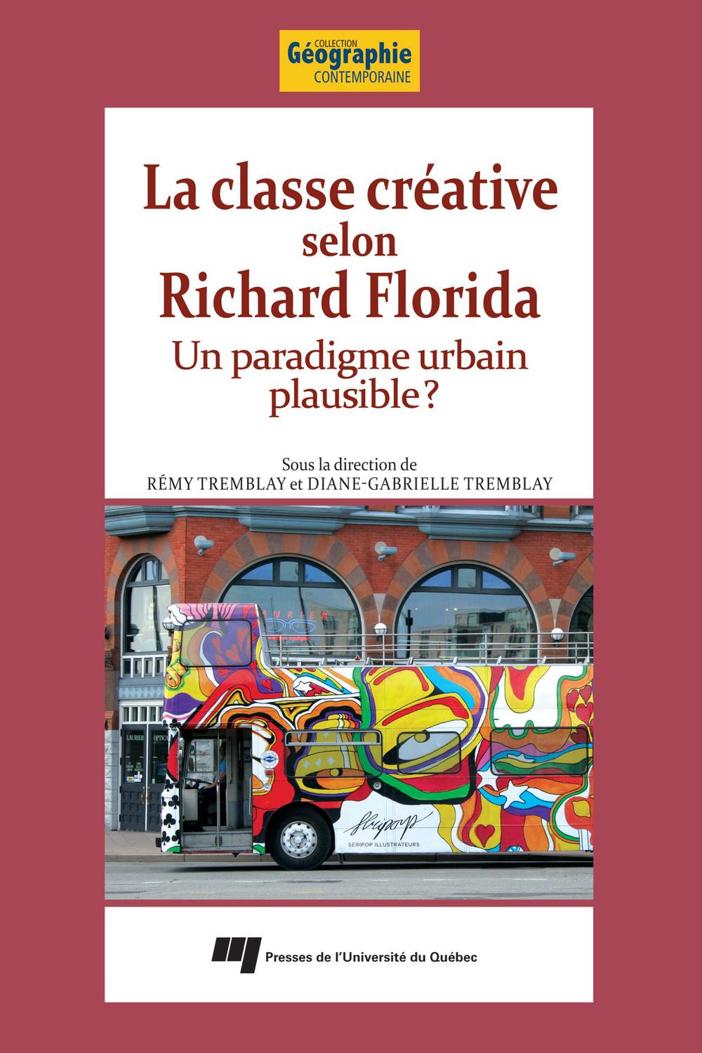 La classe créative selon Richard Florida - Rémy Tremblay, Diane-Gabrielle Tremblay