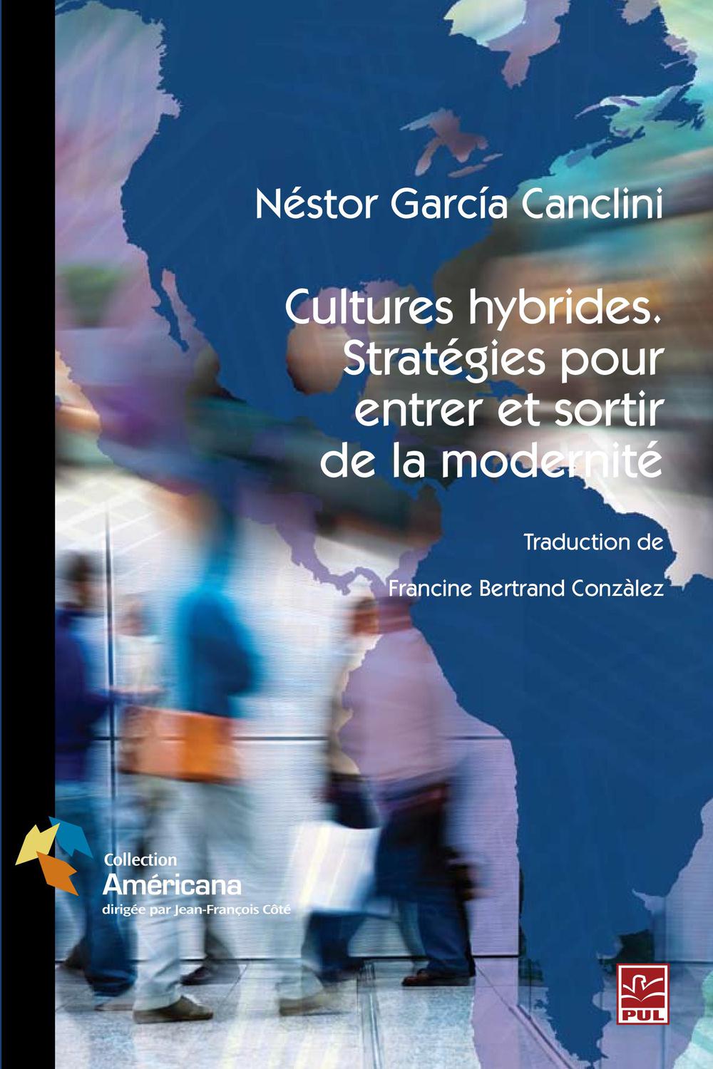 Cultures hybrides. Stratégies pour entrer et sortir de la... - Nestor Garcia Canclini