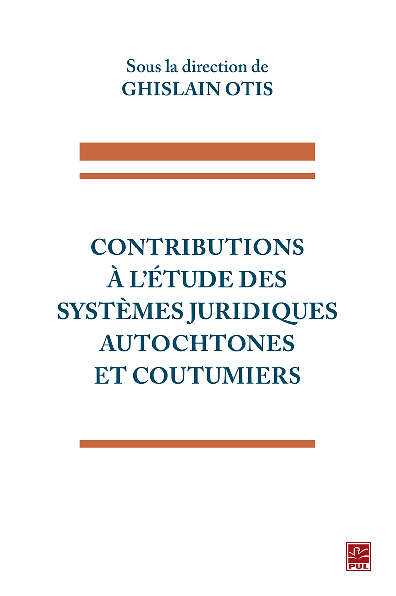 Contributions a l'etude des systemes juridiques autochtones et coutumiers