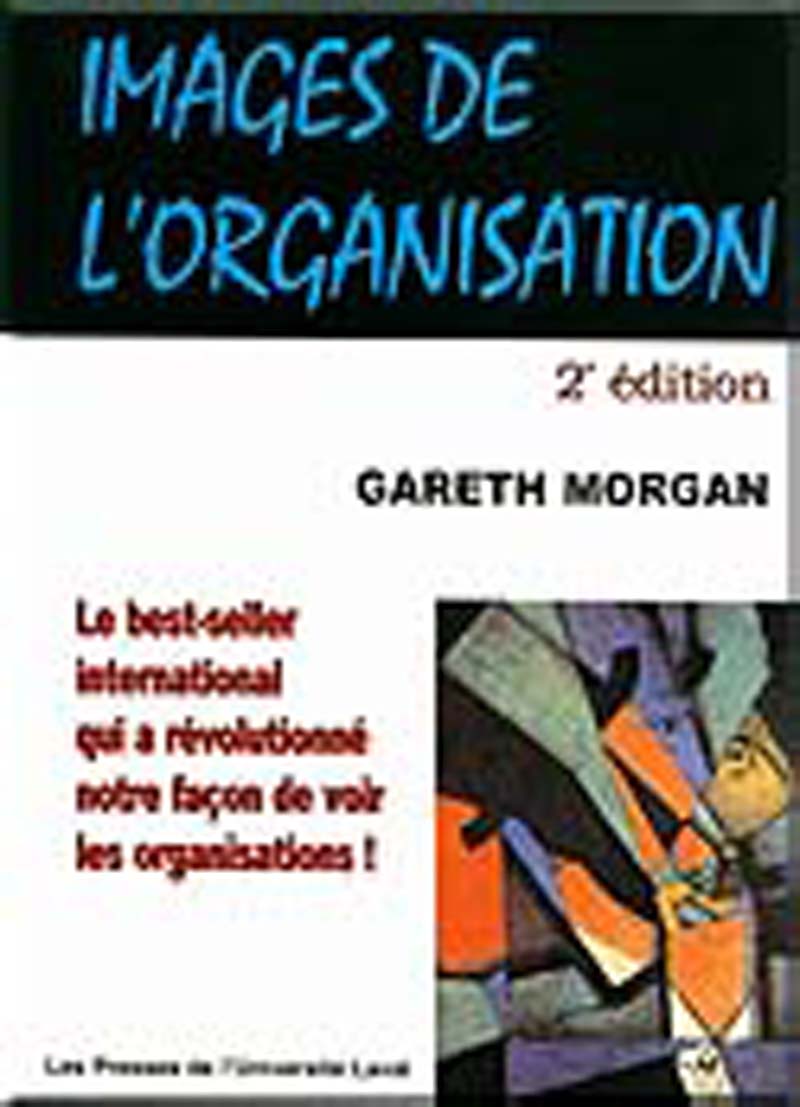 Images de l'organisation. 2e édition - Morgan Gareth