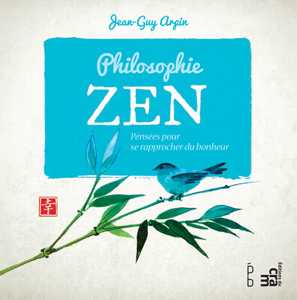 Philosophie Zen - Jean-Guy Arpin