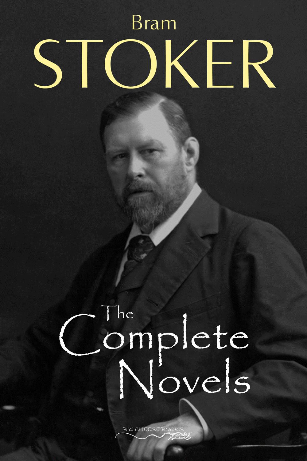 The Complete Novels of Bram Stoker - Bram Stoker