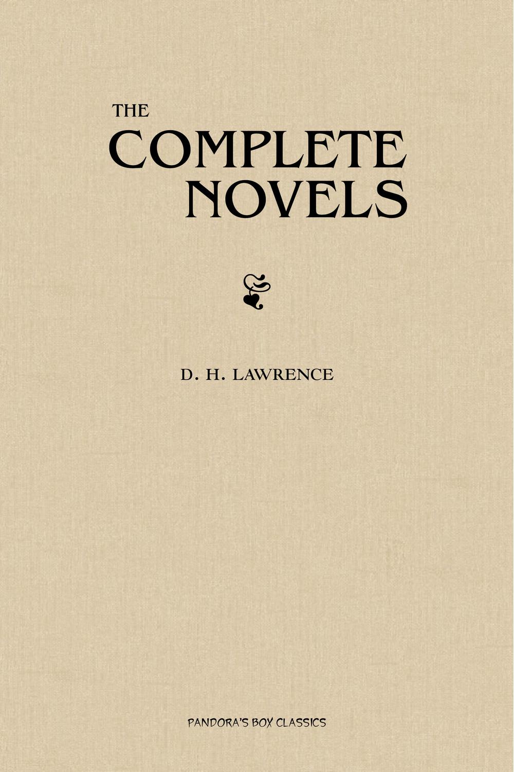 The Complete Novels of D. H. Lawrence - D. H. Lawrence