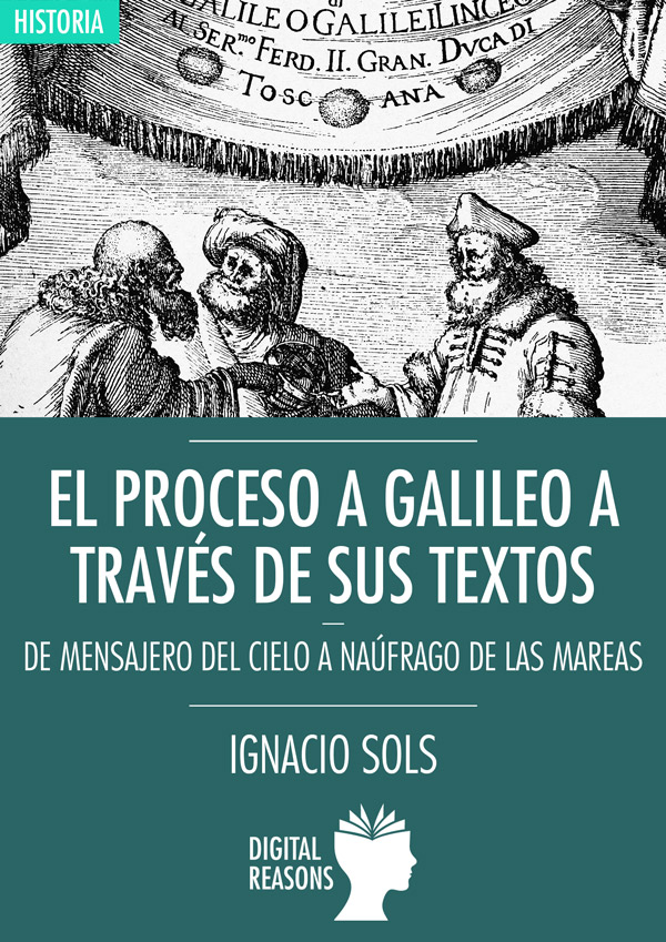 El proceso a Galileo a través de sus textos - Luis de Moya