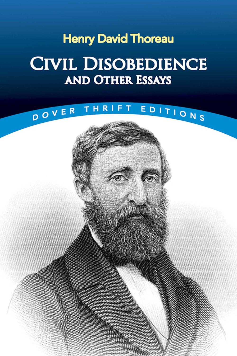Civil Disobedience and Other Essays - Henry David Thoreau,,