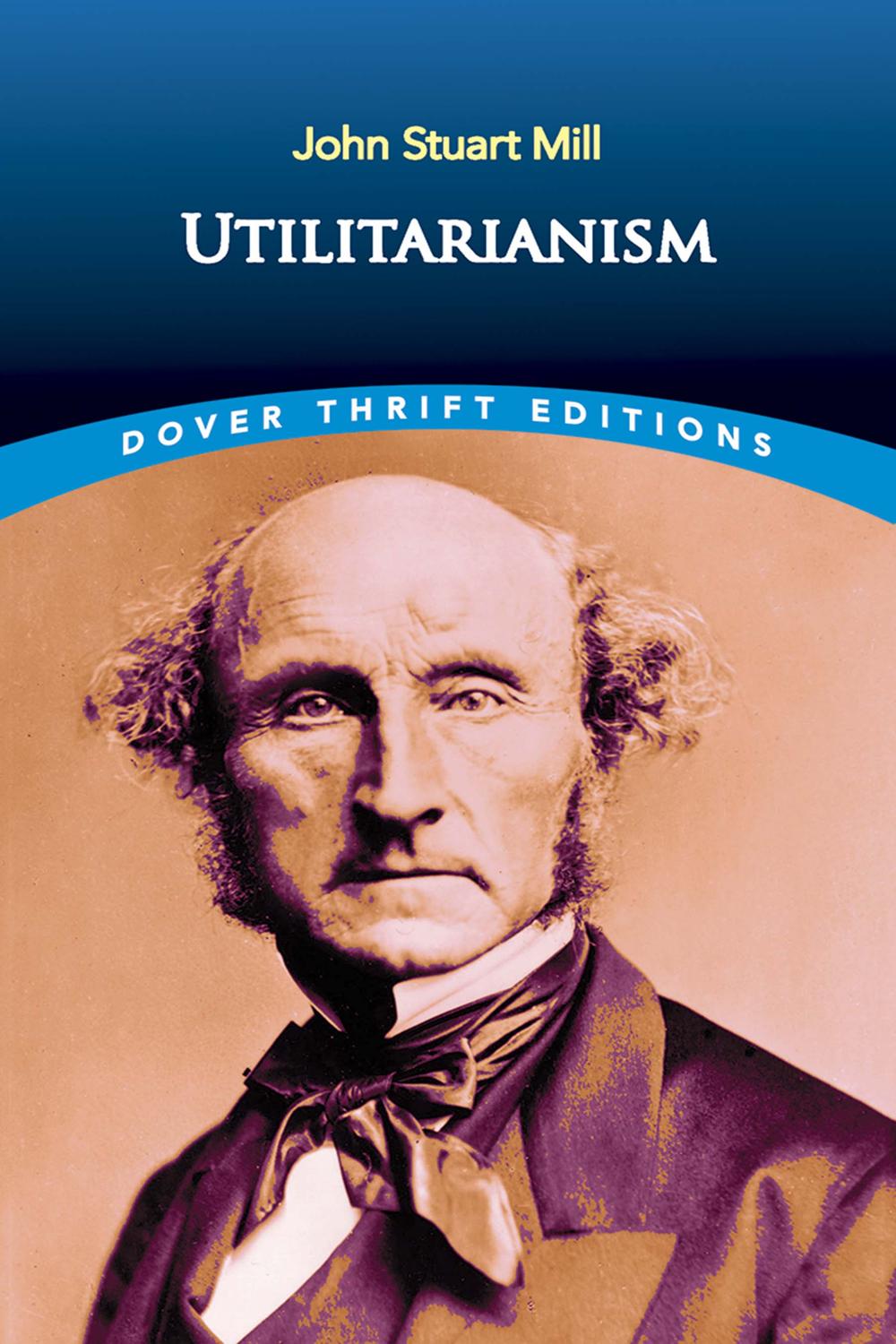 Utilitarianism - John Stuart Mill,,