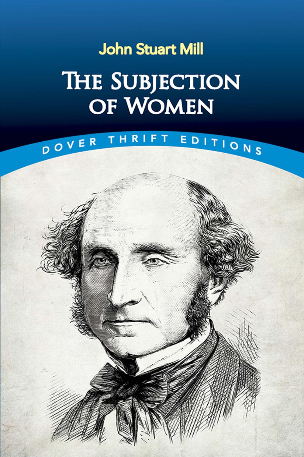 The Subjection of Women - John Stuart Mill,,