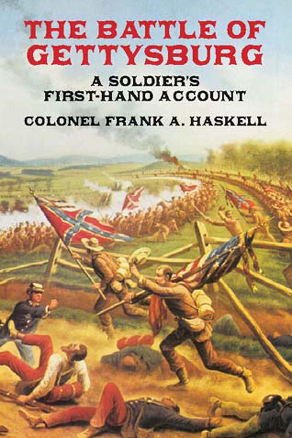 The Battle of Gettysburg - Frank A., Col. Haskel