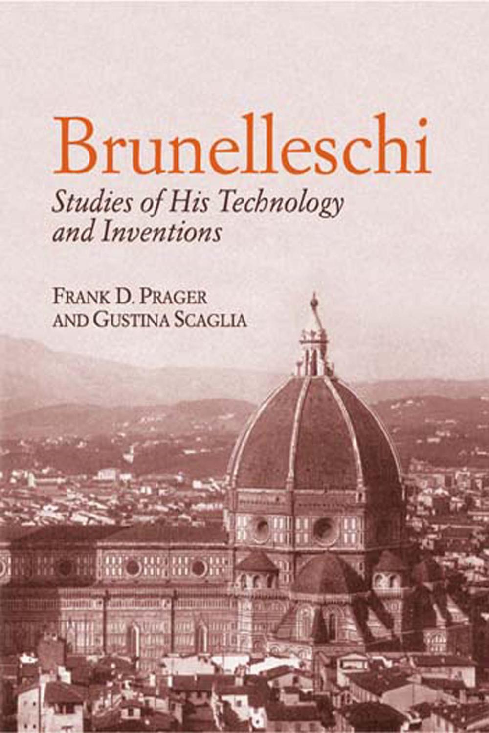 Brunelleschi - Frank D.  Prager, Gustina Scaglia