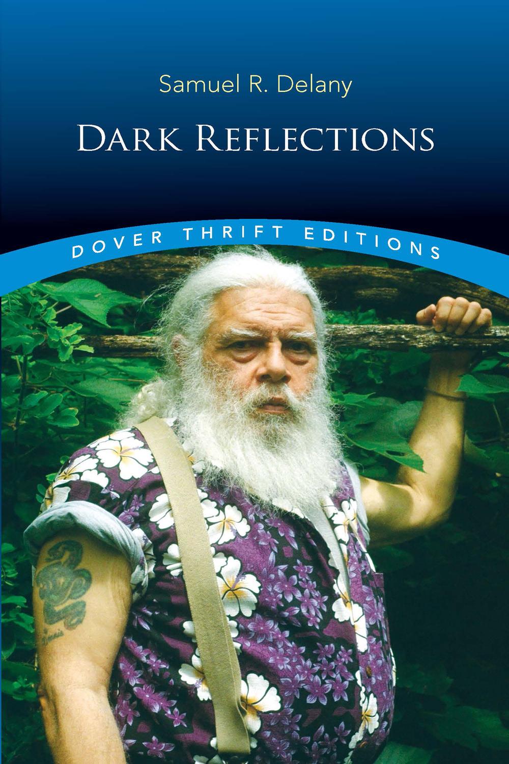 Dark Reflections - Samuel  R.  Delany,,