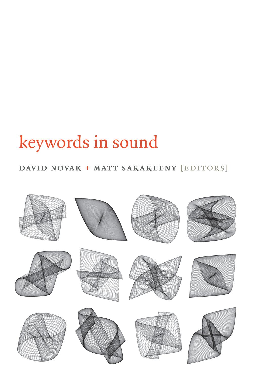 Keywords in Sound - David Novak, Matt Sakakeeny
