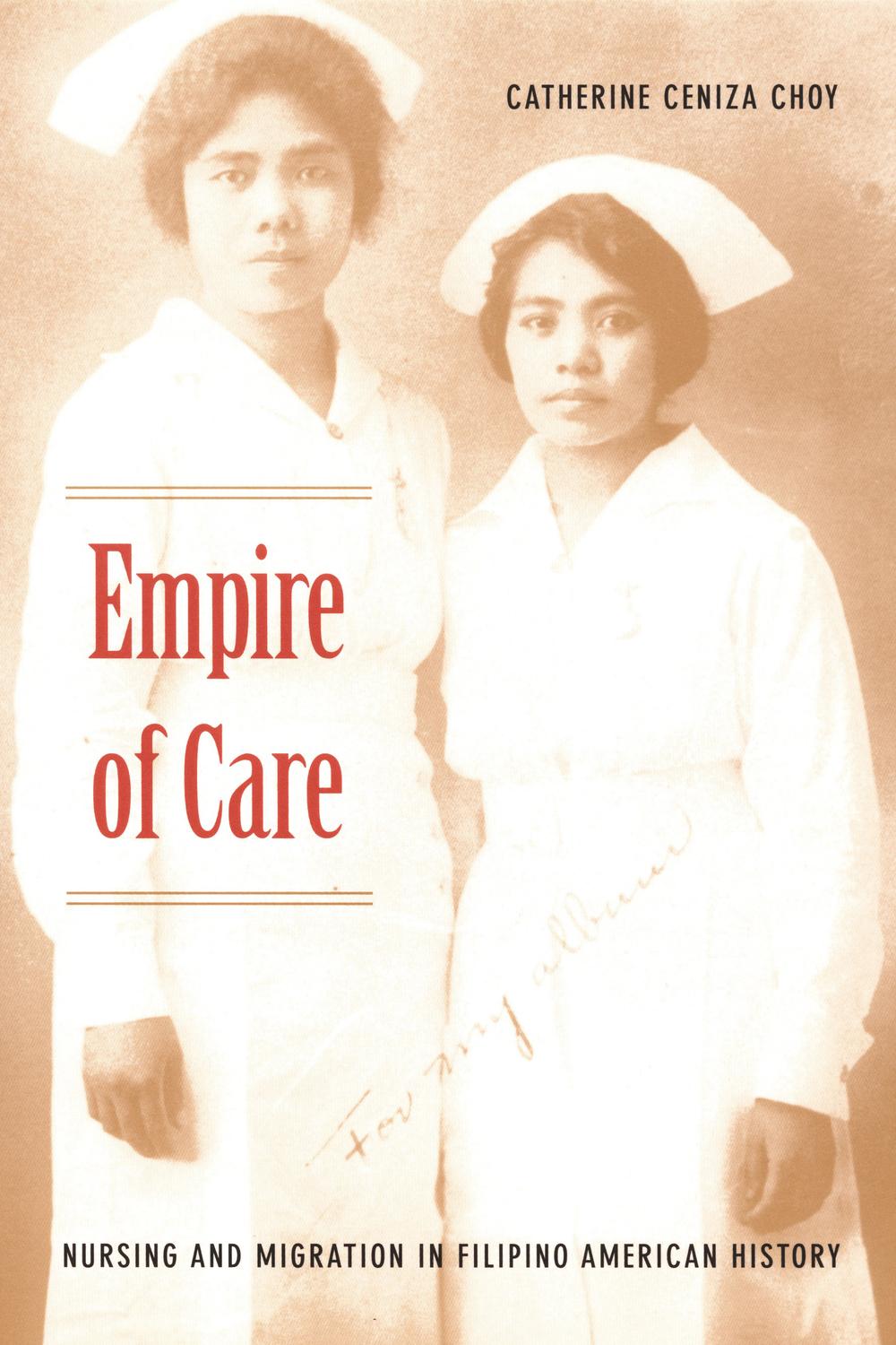 Empire of Care - Catherine Ceniza Choy, Gilbert M. Joseph, Emily S. Rosenberg