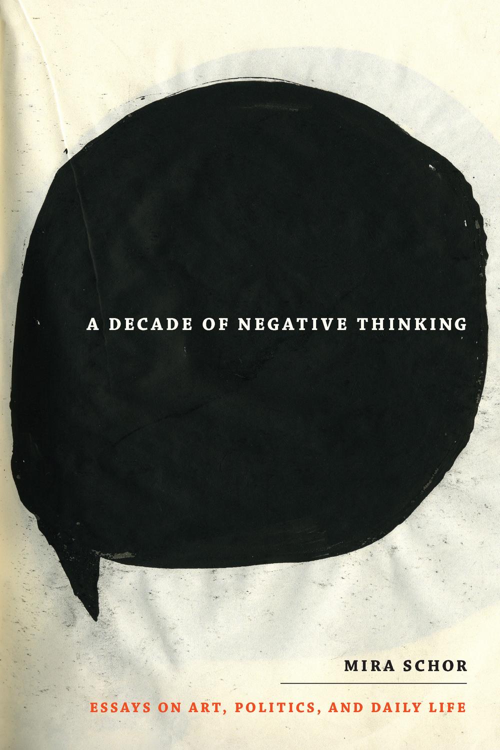 A Decade of Negative Thinking - Mira Schor