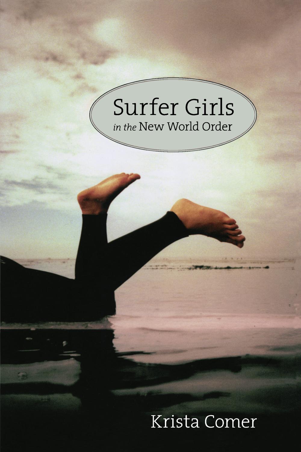 Surfer Girls in the New World Order - Krista Comer