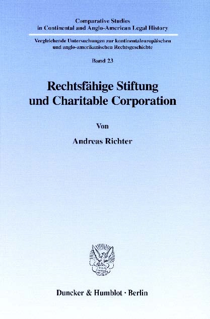 Rechtsfähige Stiftung und Charitable Corporation. - Andreas Richter
