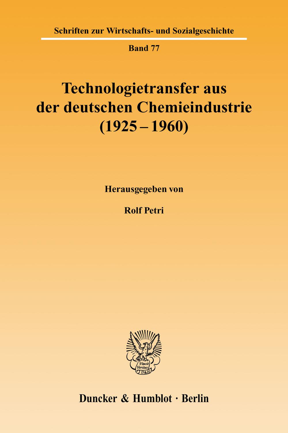 Technologietransfer aus der deutschen Chemieindustrie (1925 - 1960). - Rolf Petri