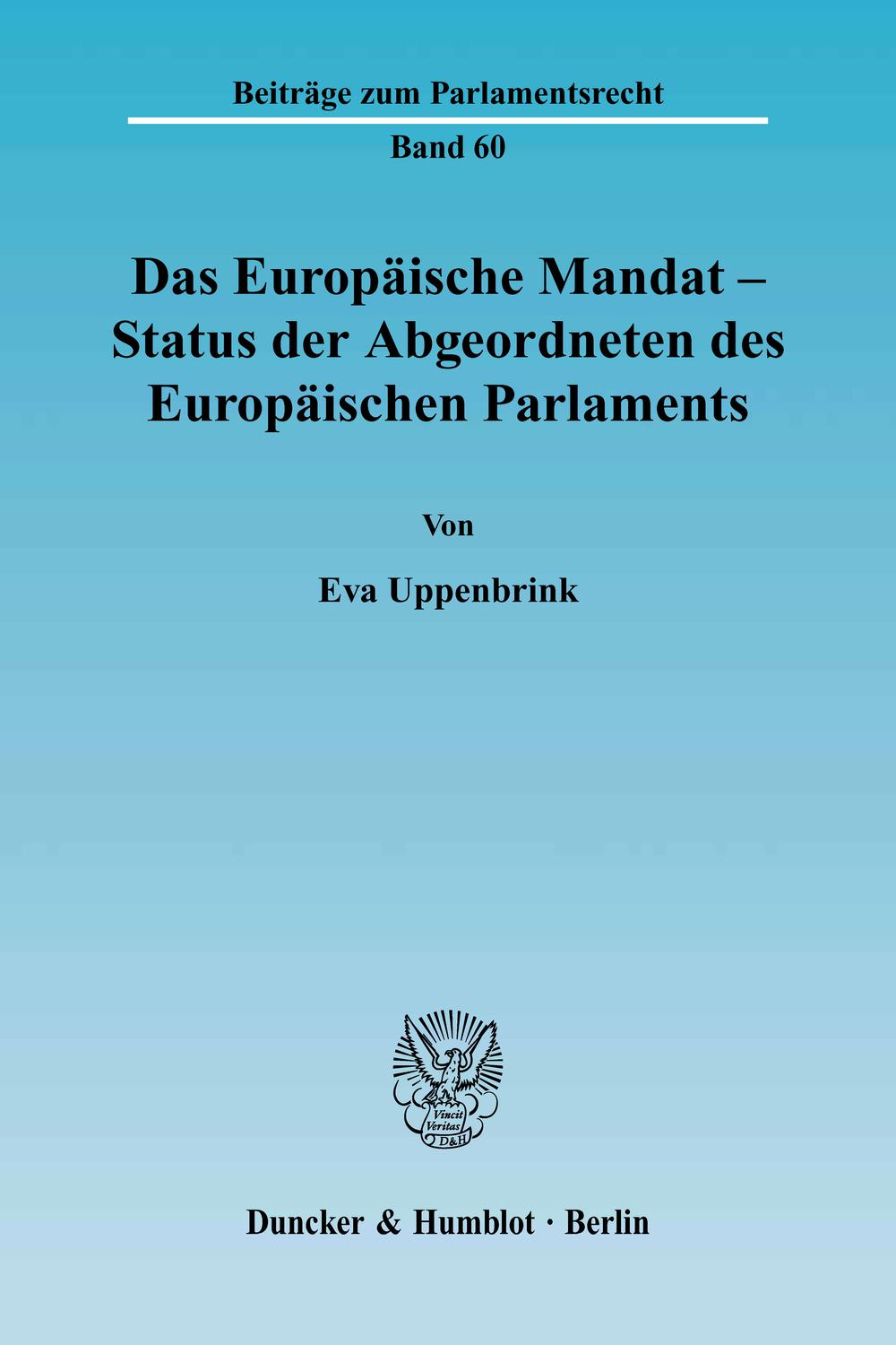 Das Europäische Mandat - Status der Abgeordneten des Europäischen Parlaments. - Eva Uppenbrink