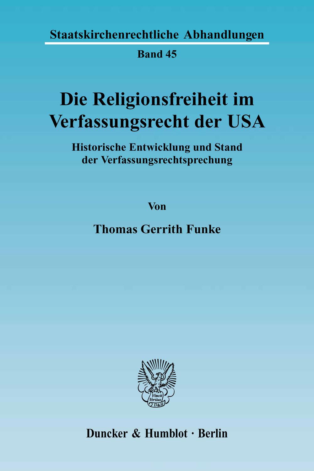Die Religionsfreiheit im Verfassungsrecht der USA. - Thomas Gerrith Funke