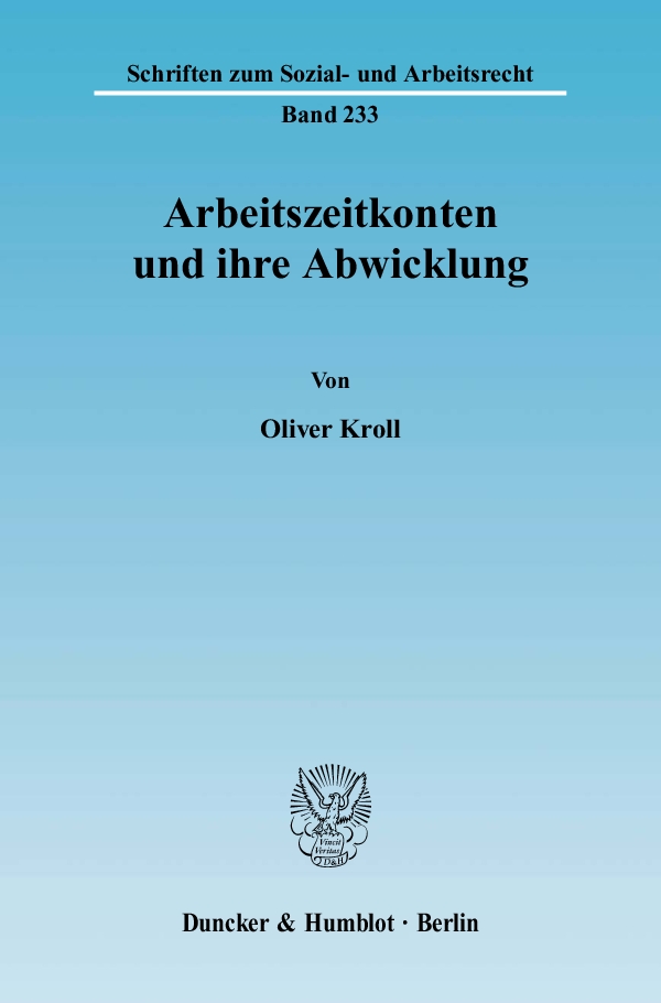 Arbeitszeitkonten und ihre Abwicklung. - Oliver Kroll