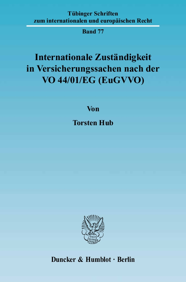 Internationale Zuständigkeit in Versicherungssachen nach der VO 44-01-EG (EuGVVO). - Torsten Hub