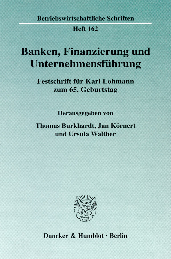 Banken, Finanzierung und Unternehmensführung. - Thomas Burkhardt, Jan Körnert, Ursula Walther