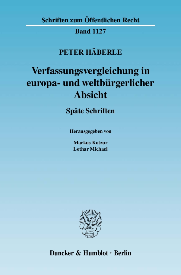 Verfassungsvergleichung in europa- und weltbürgerlicher Absicht. - Peter Häberle, Markus Kotzur, Lothar Michael