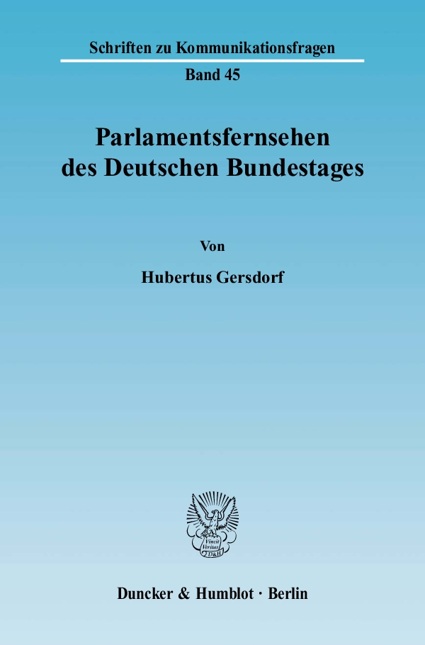 Parlamentsfernsehen des Deutschen Bundestages. - Hubertus Gersdorf