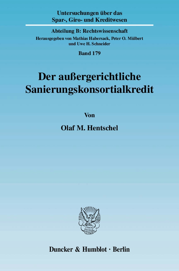Der außergerichtliche Sanierungskonsortialkredit. - Olaf M. Hentschel