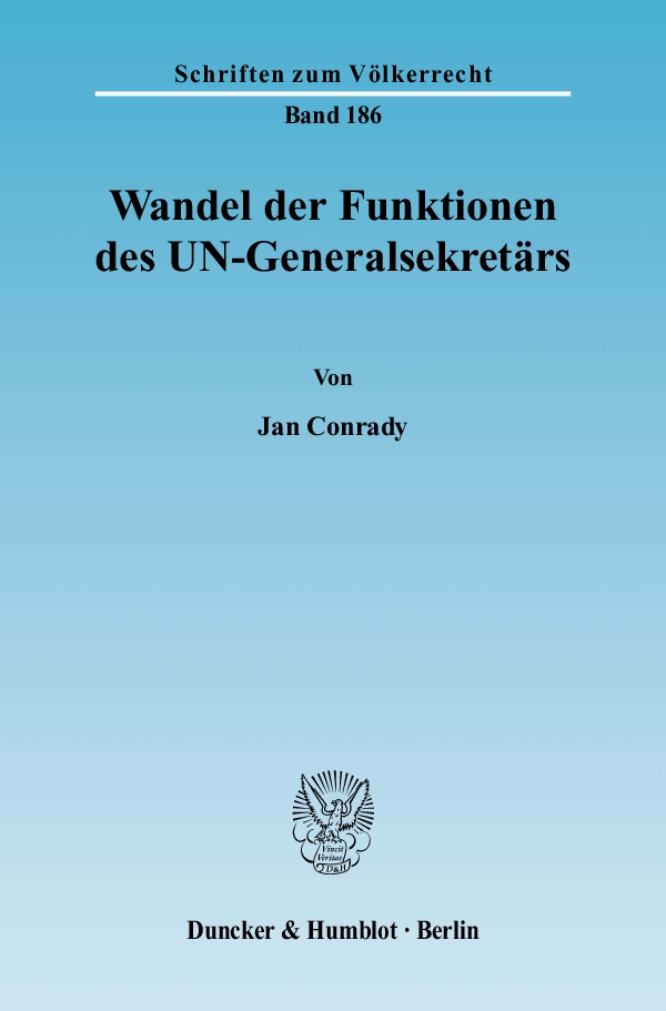 Wandel der Funktionen des UN-Generalsekretärs. - Jan Conrady