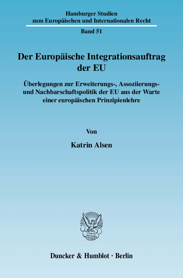 Der Europäische Integrationsauftrag der EU. - Katrin Alsen